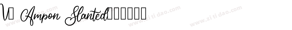 V5 Ampon Slanted字体转换